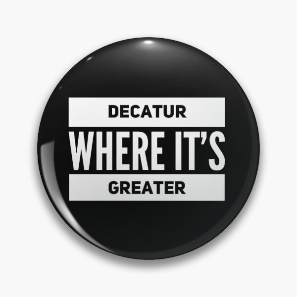Artikelvorschau, Decatur Wo es größer ist Design 4; Decatur Alabama - Weißer Text entworfen und verkauft von Kyle Root.