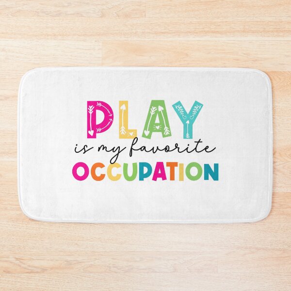 Item preview, Play is my favorite Occupational designed and sold by MystroDesigns.