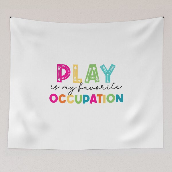 Item preview, Play is my favorite Occupational designed and sold by MystroDesigns.