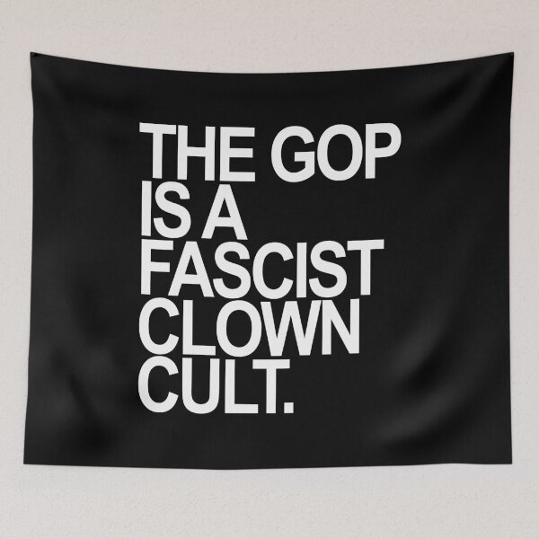Item preview,  The GOP is a Fascist Clown Cult designed and sold by Thelittlelord.