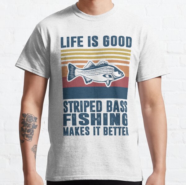 Life Is Good Bass Fishing Make It Better - Novelty Fishing Shirt 