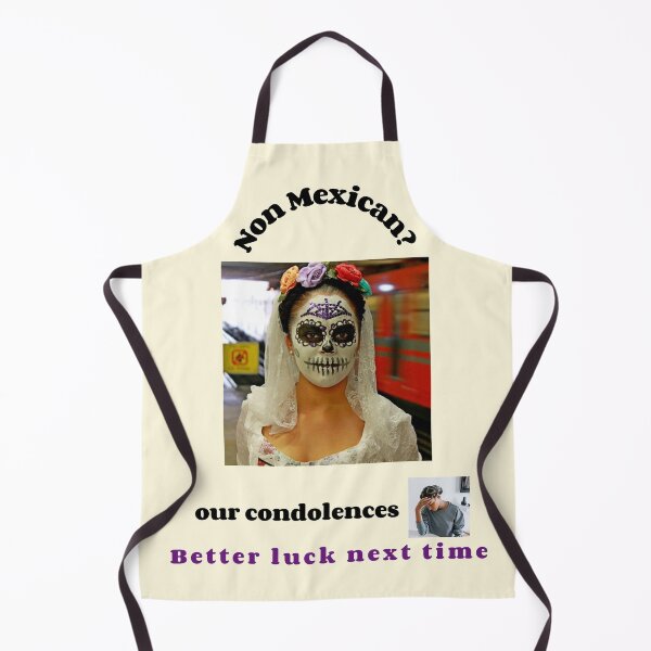 Item preview, "Condolences to non Mexicans"  (black text) designed and sold by skoumpourdides.