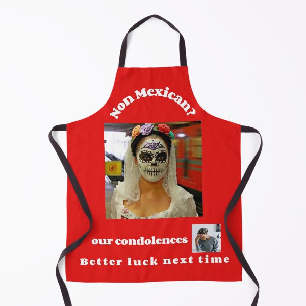 Item preview, "Condolences to non Mexicans"  (white text) designed and sold by skoumpourdides.