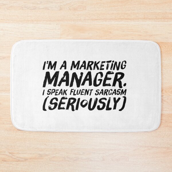 Item preview, I'm a Marketing Manager. I Speak Fluent Sarcasm (Seriously) designed and sold by SerenaBliss.