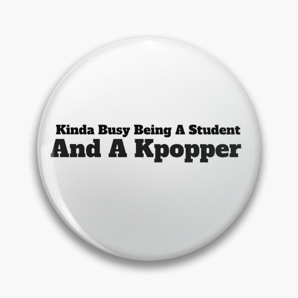 Item preview, Kinda Busy Being A Student And A Kpopper designed and sold by Edenjodie.