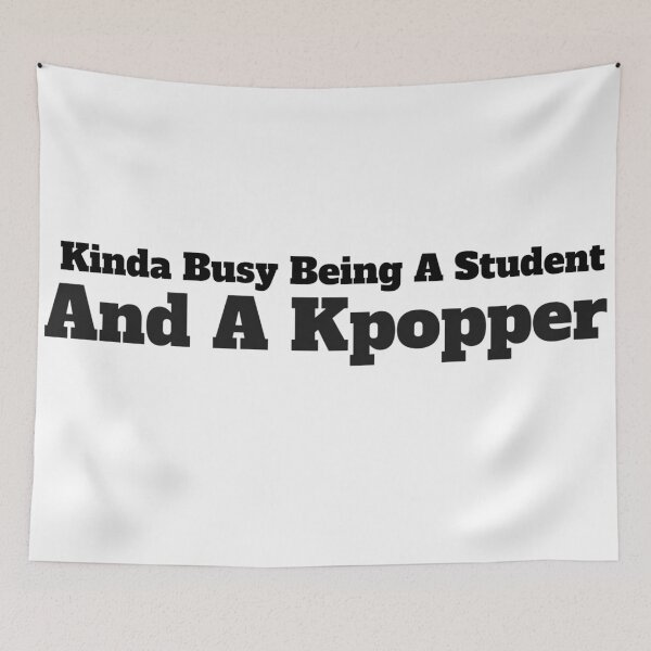Item preview, Kinda Busy Being A Student And A Kpopper designed and sold by Edenjodie.