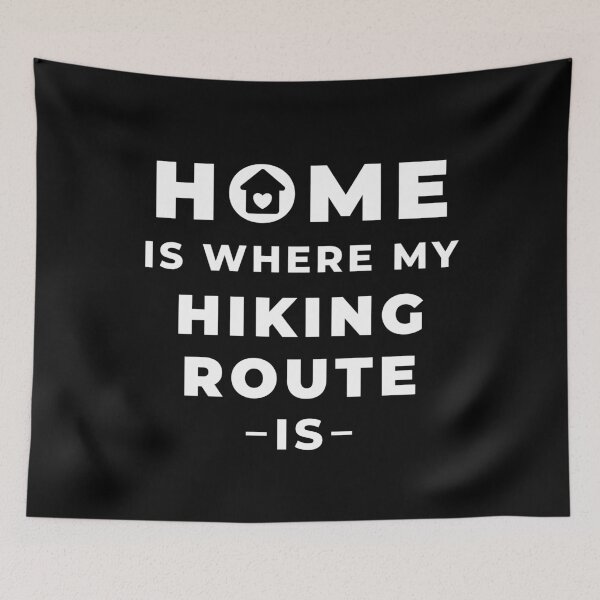 Item preview, Home is where my hiking route is designed and sold by TheGreenGoat.
