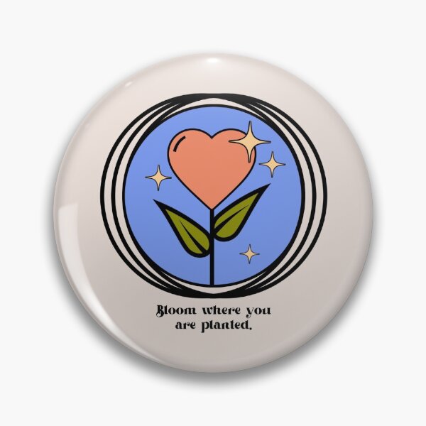 Item preview, bloom where you are planted designed and sold by Julia Santos.
