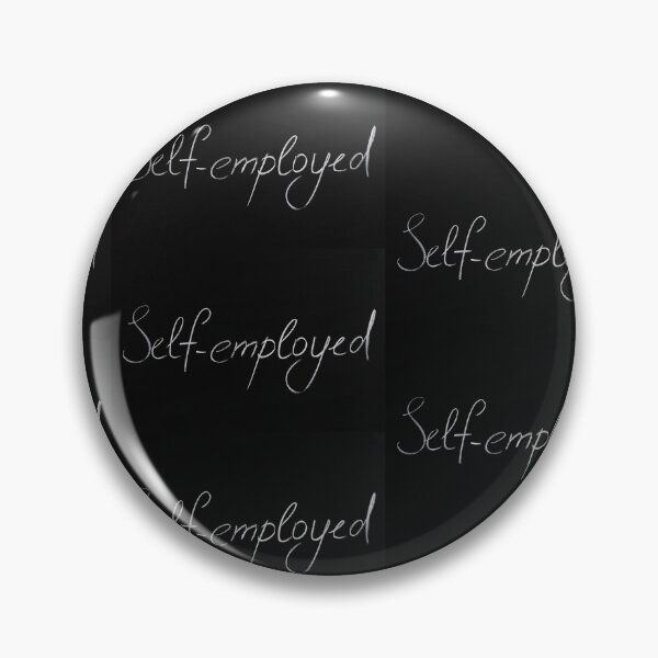 Item preview, SELF EMPLOYED  designed and sold by Saleh Adwais.