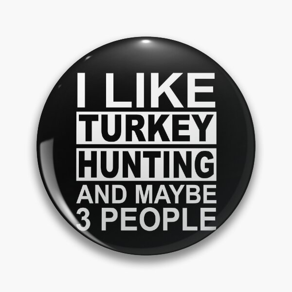 Item preview, I Like Turkey Hunting And Maybe 3 People Turkey Hunter designed and sold by merch8002.
