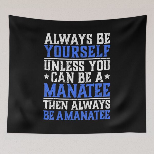 Item preview, Manatee always be yourself marine mammal humor designed and sold by madgrfx.