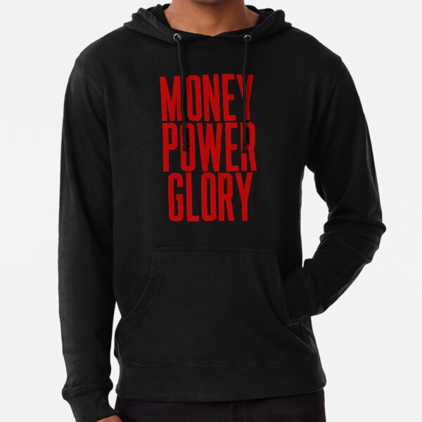 Money Power Glory Lightweight Hoodie