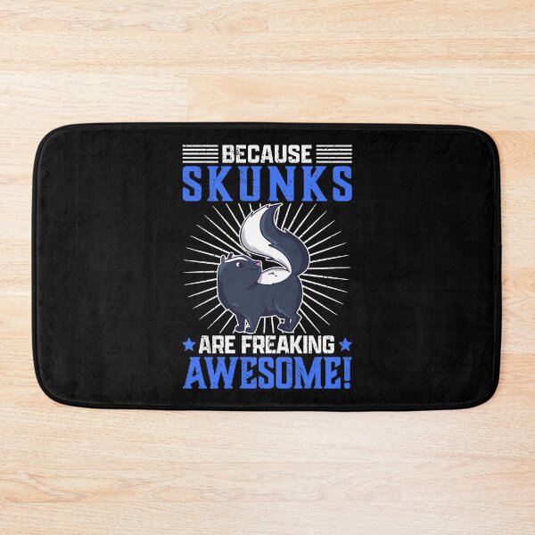 Item preview, Skunks are awesome Stink Badger Skunk saying designed and sold by madgrfx.