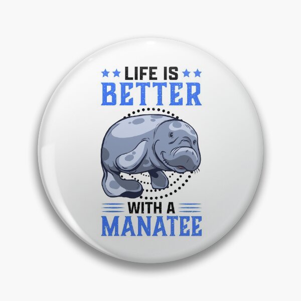 Item preview, Life is better with manatee marine mammals saying designed and sold by madgrfx.