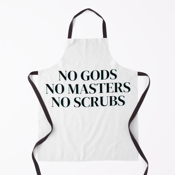 Item preview, No Gods No Masters No Scrubs designed and sold by StabbyCat.