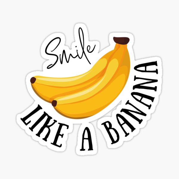Smile Like A Banana Sticker