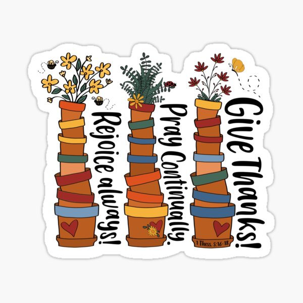 1 Thessalonians 5:16-18 Flower Pots Sticker