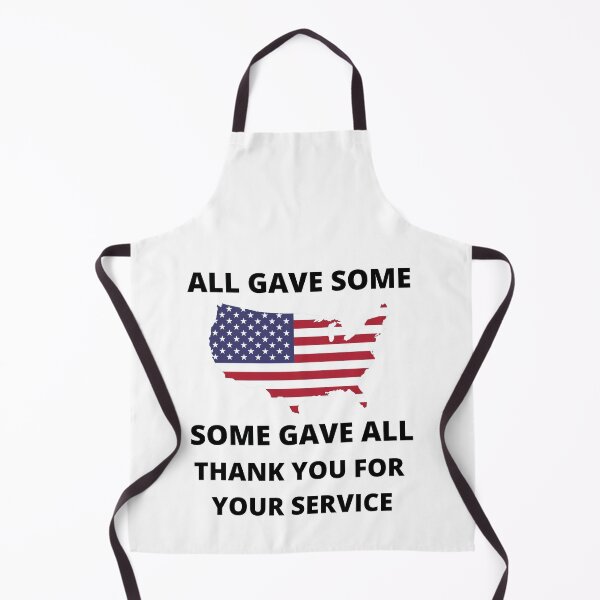 Item preview, All Gave Some Some Gave All Thank You For Your Service designed and sold by RGRamsey.