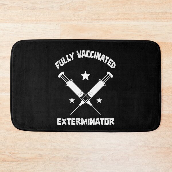 Item preview, Fully vaccinated exterminator designed and sold by SidTastic .