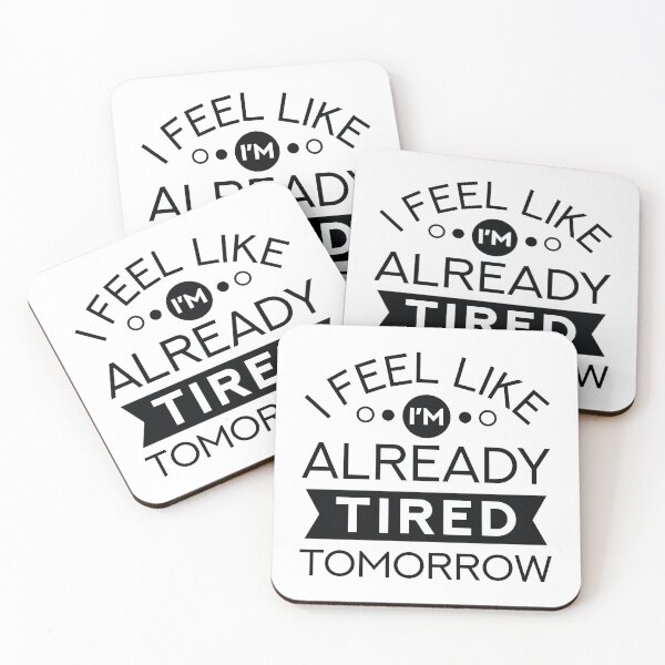 Item preview, I Feel Like I’m Already Tired Tomorrow designed and sold by cherrific.