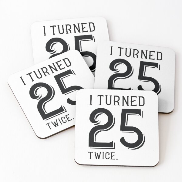 Item preview, I Turned 25 Twice designed and sold by cherrific.