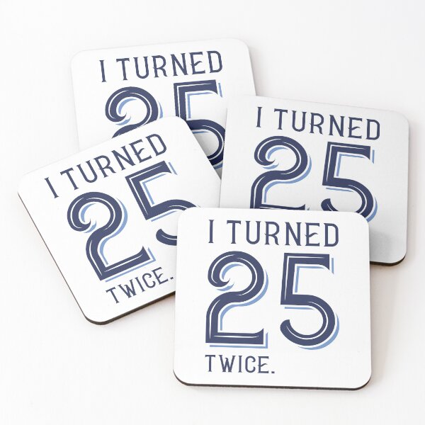 Item preview, I Turned 25 Twice designed and sold by cherrific.