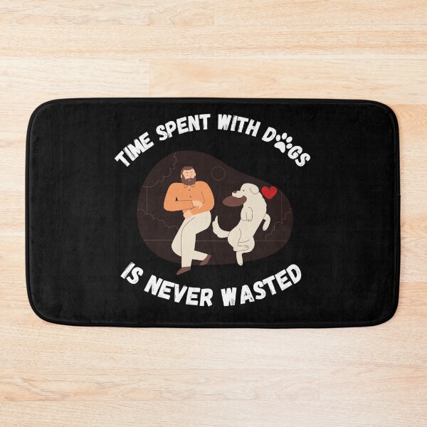 Item preview, Time Spent With Dogs Is Never Wasted designed and sold by Zenith-capitis.