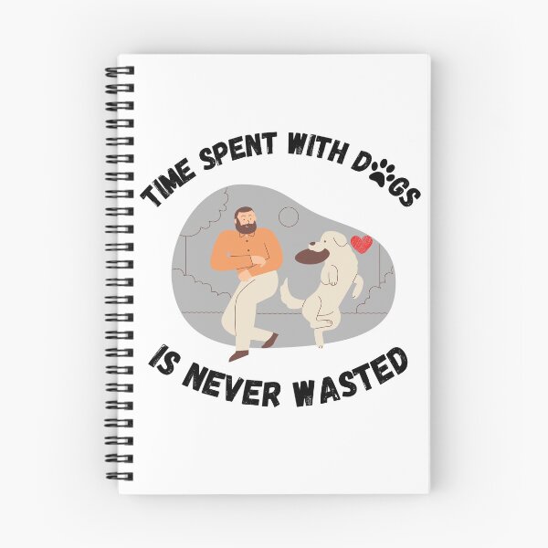 Item preview, Time Spent With Dogs Is Never Wasted designed and sold by Zenith-capitis.