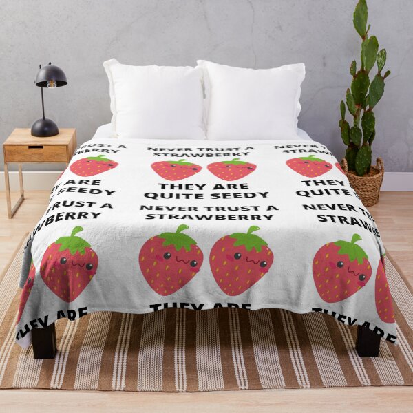 Item preview, Never Trust A Strawberry They Are Quite Seedy designed and sold by RGRamsey.