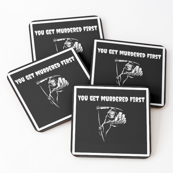Item preview, You get murdered first, dark designed and sold by Yellowsprint.
