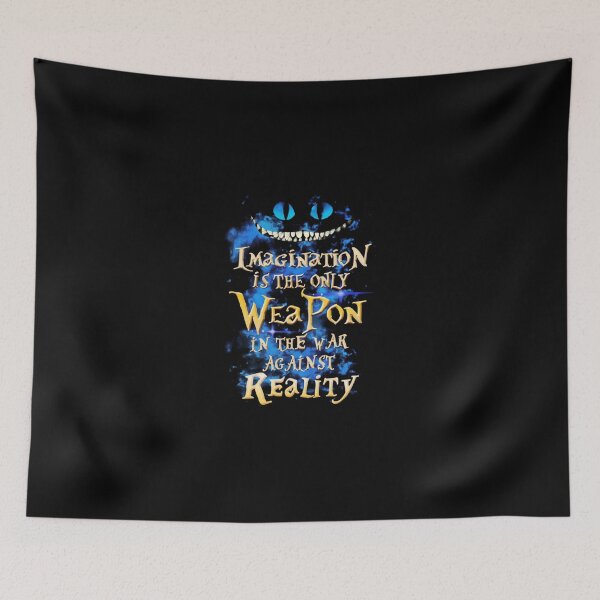 Item preview, Imagination Is The Only Weapon In The War Against Reality designed and sold by CarleyBatz.