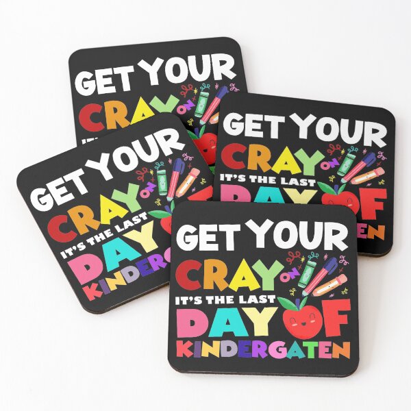 Item preview, Get your cray on, happy last day of kindergarten, funny kindergarten teacher, teaching assistant gift ideas, class of 2021 designed and sold by PRINTED ..