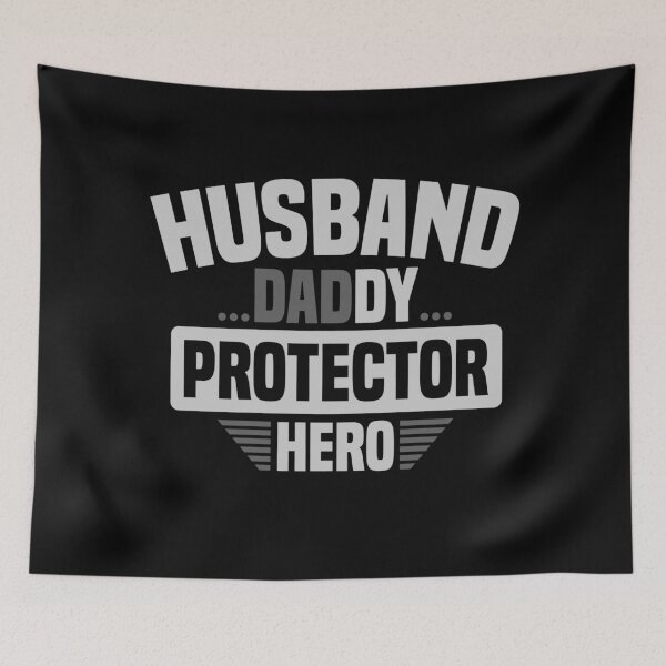 Item preview, Husband Daddy Protector Hero designed and sold by Apoorv Choudhary.