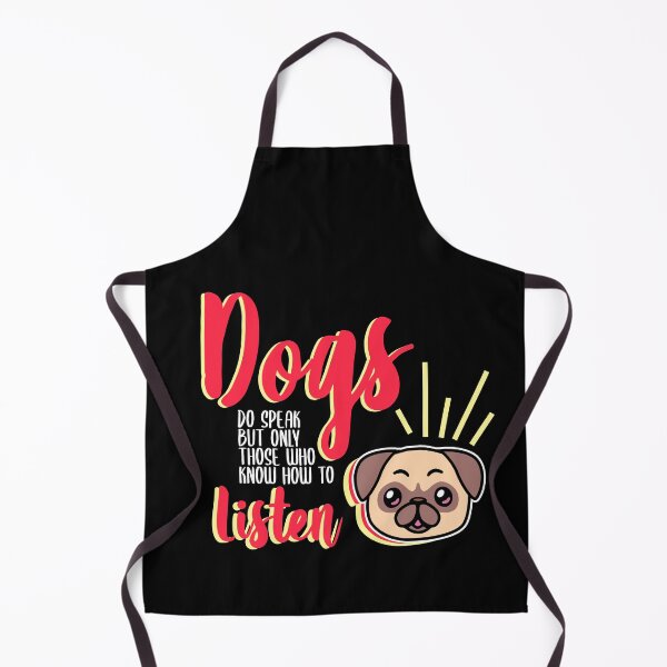 Item preview, Dogs do speak but only those who know how to listen designed and sold by MYNAMEISSSOZI.