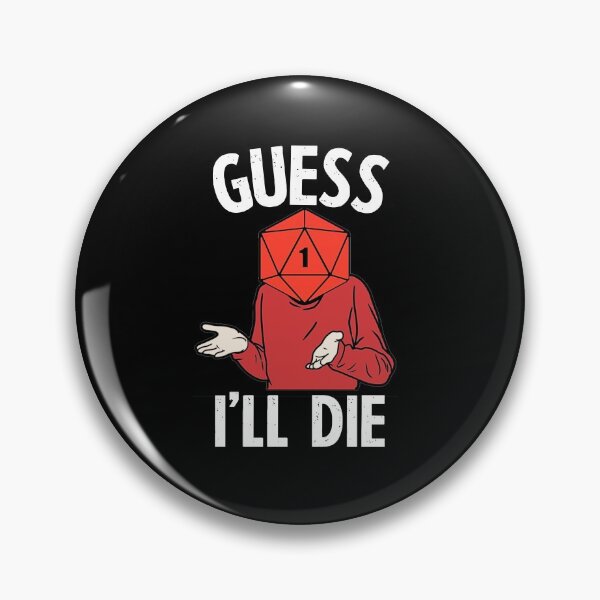 Item preview, DnD Guess I'll Die D20 - Natural One designed and sold by ToplineDesigns.