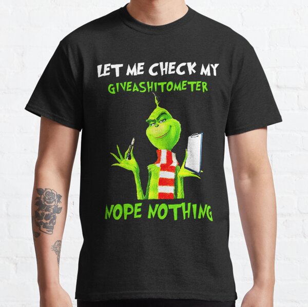 Let Me Check My Giveashitometer Nope Nothing Classic T-Shirt