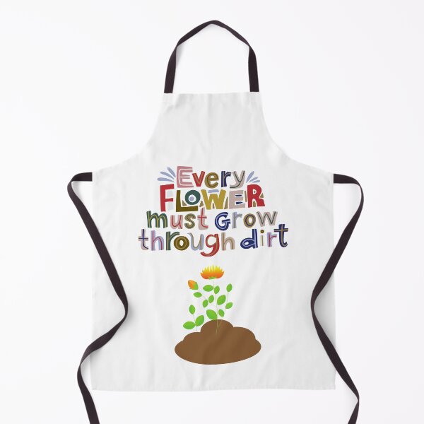 Item preview, Every Flower Must Grow through Dirt designed and sold by speakupandshine.