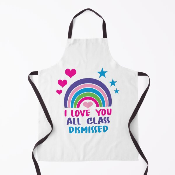 Item preview, I Love You All Class Dismissed designed and sold by AmethystMurad.