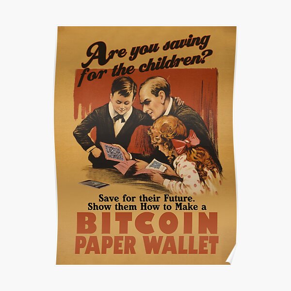 Bitcoin - Are You Saving for the Children? Poster