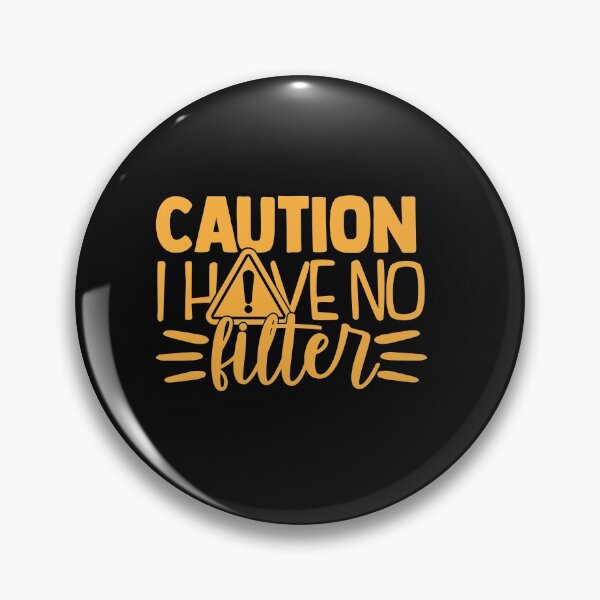 Item preview, Caution I have no filter designed and sold by SasKloset.