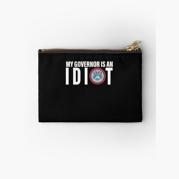 Item preview, My Governor Is An Idiot Michigan designed and sold by CarleyBatz.