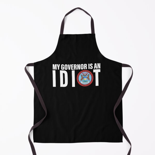 Item preview, My Governor Is An Idiot Michigan designed and sold by CarleyBatz.
