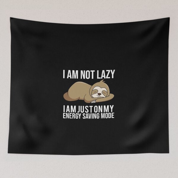 Item preview, I Am Not Lazy I Am Just On My Energy Saving Mode designed and sold by karimhaddad.