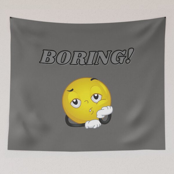 Item preview, BORING! It is Boring! designed and sold by Pankas.