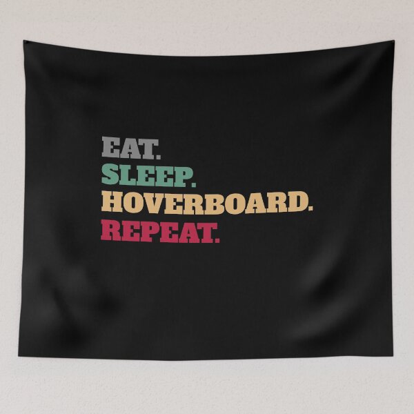 Item preview, Eat Sleep Hoverboard Hover Board Repeat designed and sold by Salvadax.
