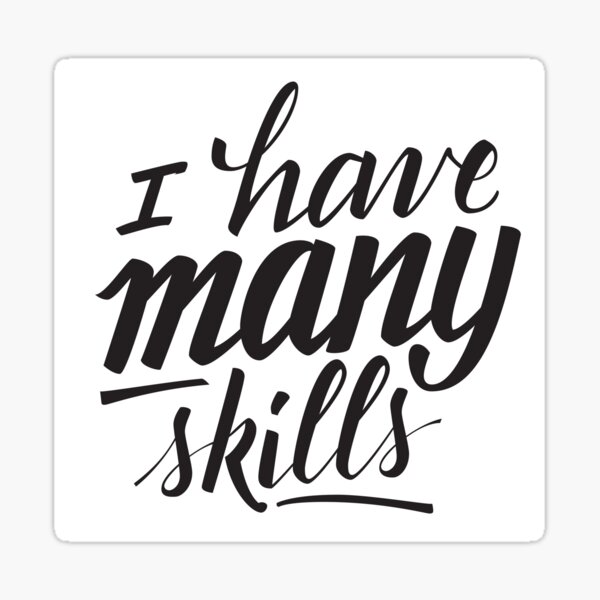Xena: I have many skills Sticker
