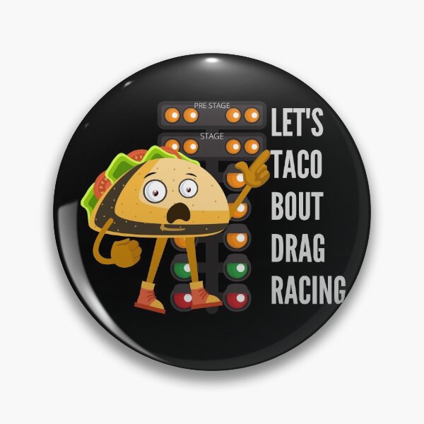 Item preview, Lets Taco Bout Drag Racing designed and sold by CarantinedChaos.