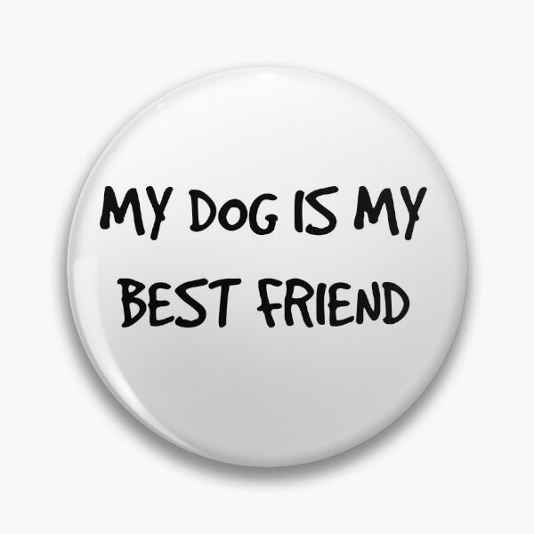 Item preview, My Dog Is My Best Friend Forever Black designed and sold by Barolina.