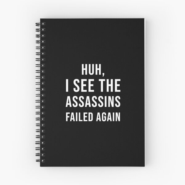 Item preview, Huh, I See The Assassins Failed Again (White) | Funny Sarcastic Quote designed and sold by quoteedesigns.