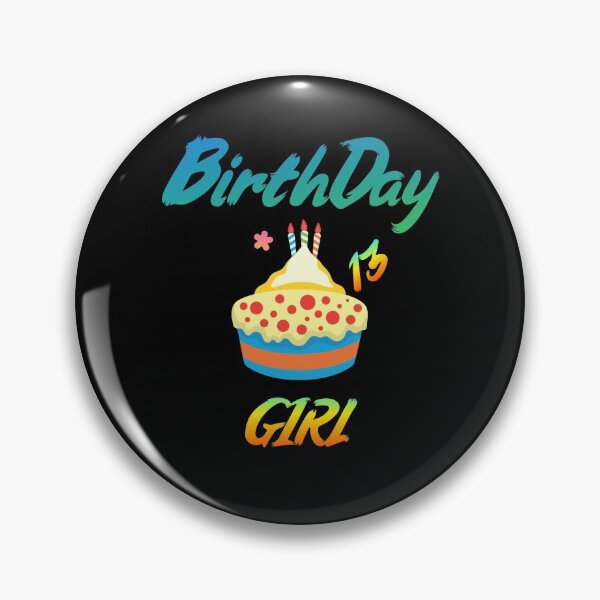 Birthday Girl 13 Pin
